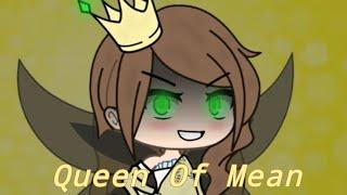 Queen Of Mean  GLMV  ItsFunneh and the krew