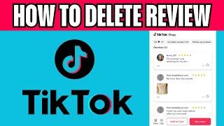 How To Delete My Review On Tiktok Shop