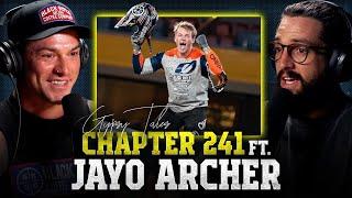 CHAPTER 241 Ft. Jayo Archer - On landing the first triple backflip in an FMX Competition