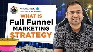 What is Full Funnel Marketing 2024 in Hindi Umar Tazkeer