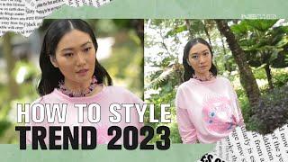 HOW TO STYLE TREND 2023 - ILOOK