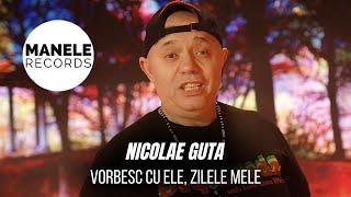 Mix - Nicolae Guta - VORBESC CU ELE ZILELE MELE  Manele Records 2024