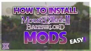How to Install Bannerlord Mods 2023 - Mount and Blade 2 Mod Installation Guide