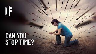 What If You Could Stop Time?