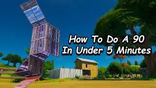 HOW TO DO A 90 IN 5 MINUTES OR LESS 2020 EDITION FORTNITE