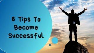 8 Tips To Become Successful. ESLESOL  English Portal