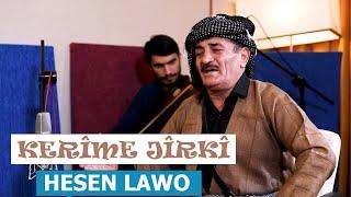 KERÎME JÎRKÎ - HESEN LAWO