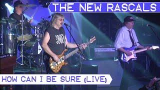 The New Rascals - How Can I Be Sure Live