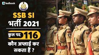 SSB SI Recruitment 2021  SSB Sub Inspector  Vacancy  Eligibility  Selection Process  Salary