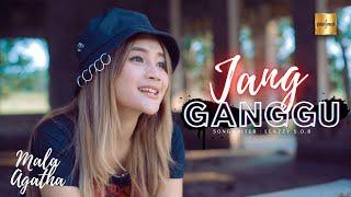 Mala Agatha - Jang Ganggu Official Music Video