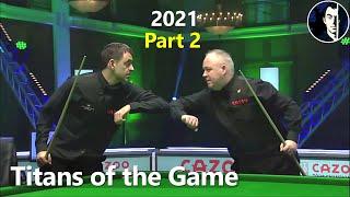 Titans of the Game  Ronnie OSullivan vs John Higgins  2021 Tour Championship QF ‒ Part 2