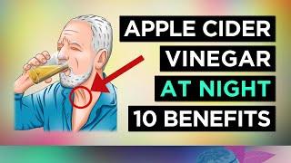 Apple Cider Vinegar At NIGHT Benefits Use This Every Night