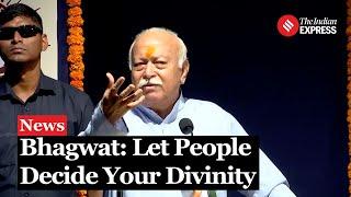 RSS Chief Mohan Bhagwat Warns No One Should Declare Themselves God in Powerful Address