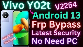 Vivo Y02Y02t FRP Bypass Android 13  100% Working Method No PC Needed V2254 new method