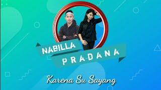 Karena Su Sayang - PradaNAbilla Cover