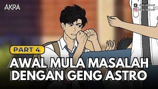 AWAL MULA MASALAH DENGAN GENG ASTRO - Part 4 - Drama Animasi Sekolah