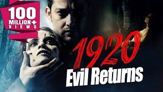 1920 The Evil Returns 2012 Full Hindi Horror Movie  Aftab Shivdasani Sharad Kelkar Tia Bajpai