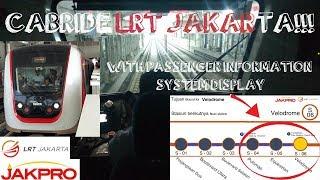 LRT JAKARTA CABRIDE LRT DARI KELAPA GADING MENUJU VELODROME DENGAN DISPLAY INFORMASI PENUMPANG