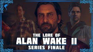 Series Finale The Master of Many Worlds. The Lore of ALAN WAKE 2