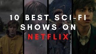 10 Best Sci-Fi TV Series on Netflix  2020  Science Fiction  Best Sci fi TV Shows on Netflix