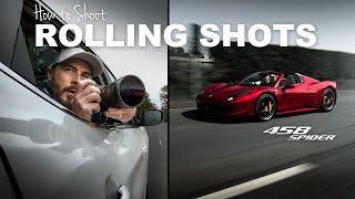 How to TAKE ROLLING SHOTS - Car Photography with a FERRARI 458 Spider