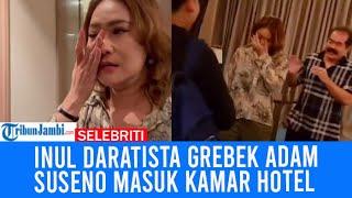 Inul Daratista Grebek Adam Suseno yang Ketahuan Anak Masuk Hotel Sama Cewek Endingnya Bikin Syok