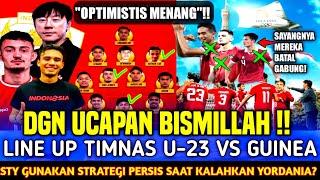  MOHON DOANYA GUYS‼️STY RESMI RILIS LINE UP UPDATE TIMNAS U-23 VS GUINEA U-23 MALAM INI