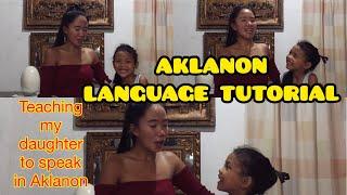 AKLANON LANGUAGE TUTORIAL  Teaching my daughter to speak in aklanon