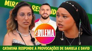 Catarina Miranda Responde a PROVOCAÇÕES de Daniela e David no “Dilema”