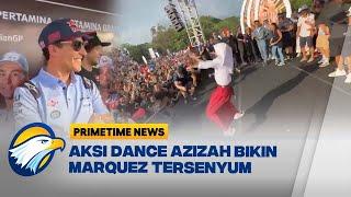 Viral Aksi Dance Azizah Bikin Marquez Tersenyum - Primetime News