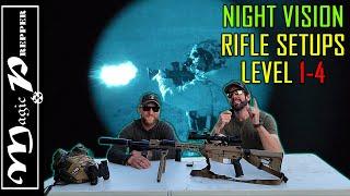 Night Vision Rifle Setups Level 1 Through 4