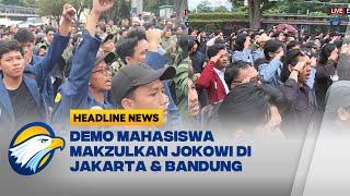 Melihat Demo Mahasiswa Makzulkan Jokowi di Jakarta & Bandung