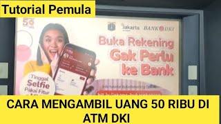 Cara Ambil Uang 50.000 Di ATM DKI