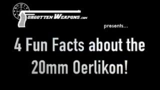 Four Fun Facts about the Oerlikon 20mm Antiaircraft Cannon