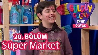 Güldüy Güldüy Çocuk Show 20. Bölüm Süpermarket