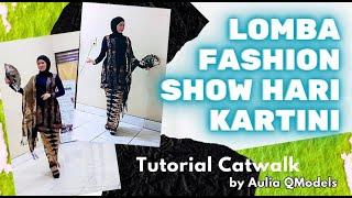 Tutorial Catwalk Lomba Fashion Show Hari Kartini  Tutorial Catwalk Kebaya & Jarik by Aulia QModels