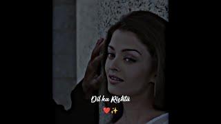 Whatsapp Status  Dil Ka Rishta Song Love Status Arjun Rampal Aishwarya Ray