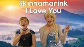 Disney Frozen Elsa and Anna - I love you Skinnamarink  sing-a-long nursery rhymes