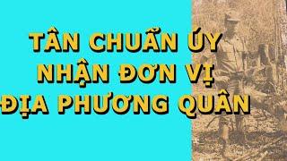 Tân Chuẩn Úy Nhận Đơn Vị Địa Phương Quân