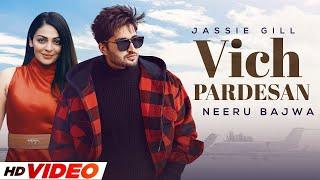 Vich Pardesan HD Video  Jassi Gill  Neeru Bajwa  Latest Punjabi Song 2024  New PunjabI Song