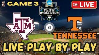 Tennessee Volunteers Vs Texas A & M Aggies  LIVE NCAA MENS BASEBALL  MCWS FINAL GAME 3