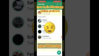 how to fix Whatsapp status problem  #shorts