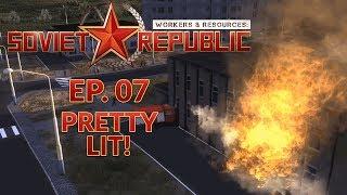 WORKERS & RESOURCES SOVIET REPUBLIC  EP. 07 - PRETTY LIT City Builder Lets Play