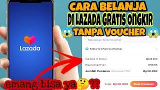 CARA BELANJA DI LAZADA GRATIS ONGKIR TANPA VOUCHER