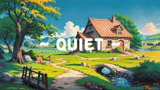 Quiet  Lofi Keep You Safe  Deep Focus to studyworkrelax  Lofi Hip Hop - Lofi Chill 