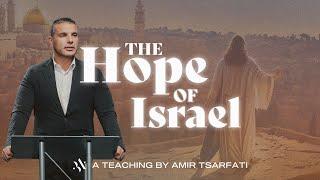 Amir Tsarfati The Hope of Israel