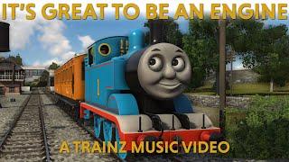 Its Great to Be An Engine - A Trainz Music Video