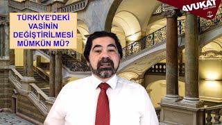 TÜRKİYEDEKİ VASİNİN DEĞİŞTİRİLMESİ MÜMKÜN MÜ?