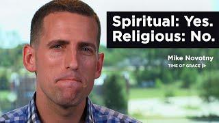 Is It Okay to Be Spiritual but Not Religious?  Mike Novotny  Time of Grace