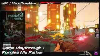 Forgive Me Father  Horror & Action FPS Shooter with Cthulhu Mythos  4K Max Graphics  Part 1